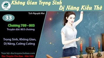 [HV] Không Gian Trọng Sinh, Dị Năng Kiều Thê